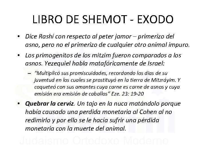 LIBRO DE SHEMOT - EXODO • Dice Rashí con respecto al peter jamor –