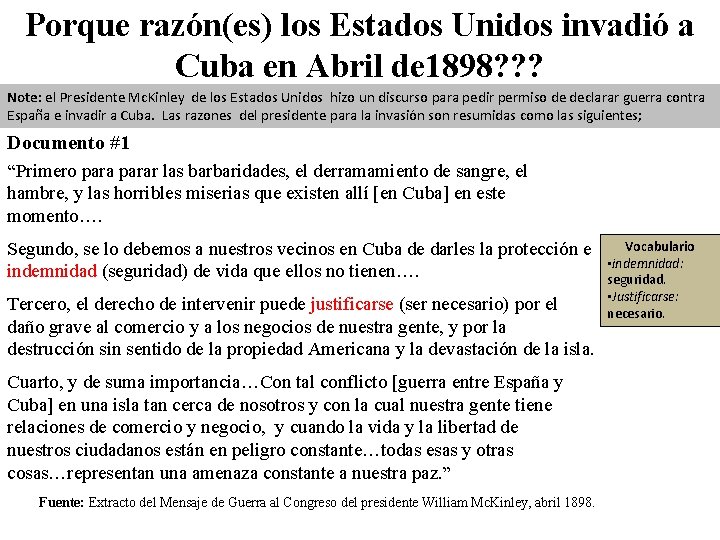 Porque razón(es) los Estados Unidos invadió a Cuba en Abril de 1898? ? ?