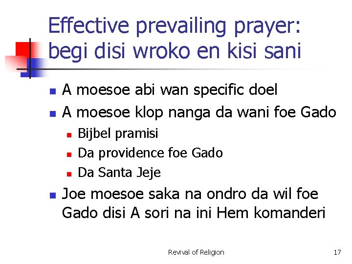 Effective prevailing prayer: begi disi wroko en kisi sani n n A moesoe abi