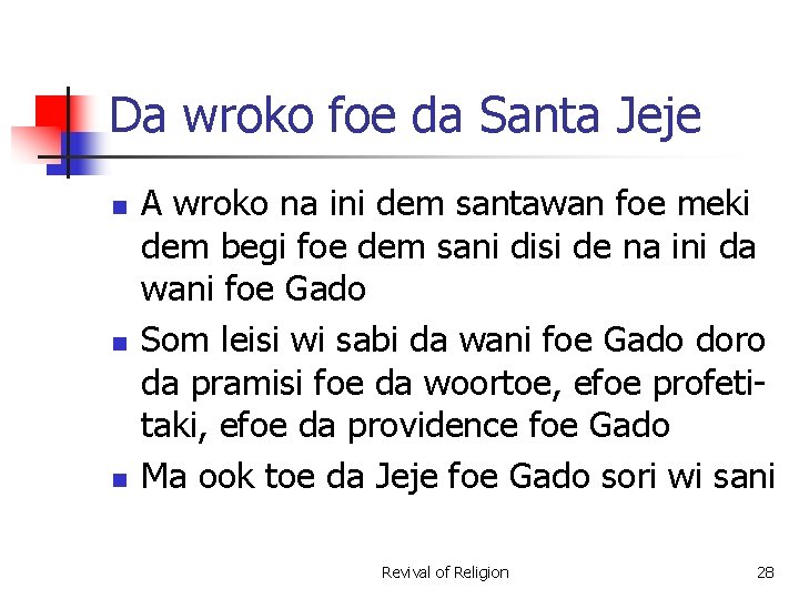 Da wroko foe da Santa Jeje n n n A wroko na ini dem