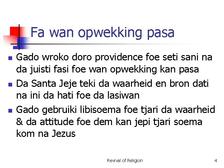 Fa wan opwekking pasa n n n Gado wroko doro providence foe seti sani