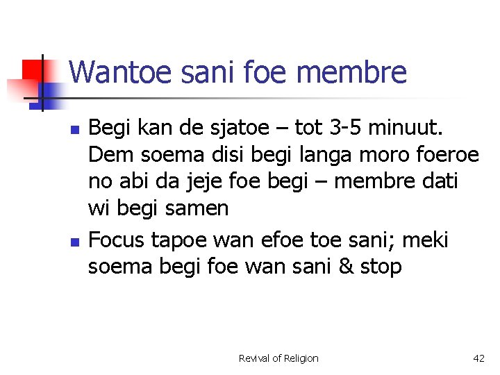 Wantoe sani foe membre n n Begi kan de sjatoe – tot 3 -5