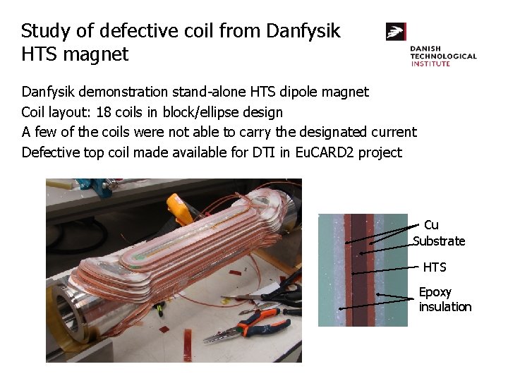 Study of defective coil from Danfysik HTS magnet Danfysik demonstration stand-alone HTS dipole magnet