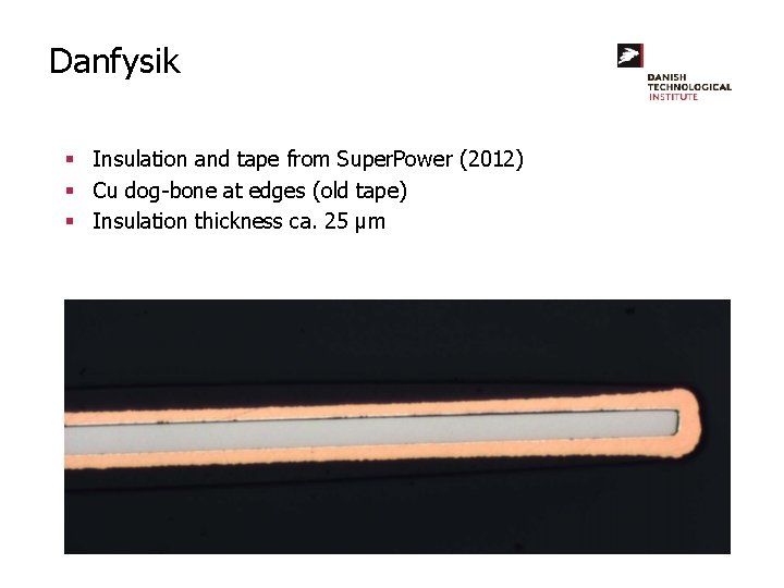 Danfysik § Insulation and tape from Super. Power (2012) § Cu dog-bone at edges