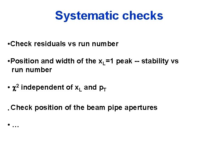 Systematic checks • Check residuals vs run number • Position and width of the