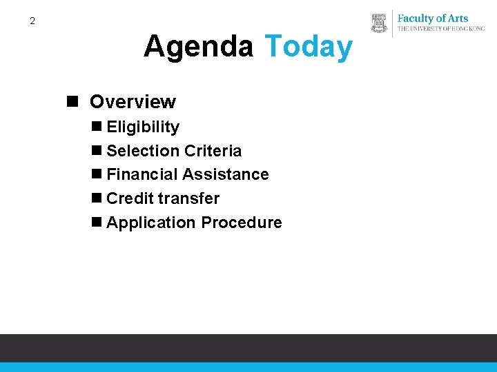 2 Agenda Today n Overview n Eligibility n Selection Criteria n Financial Assistance n