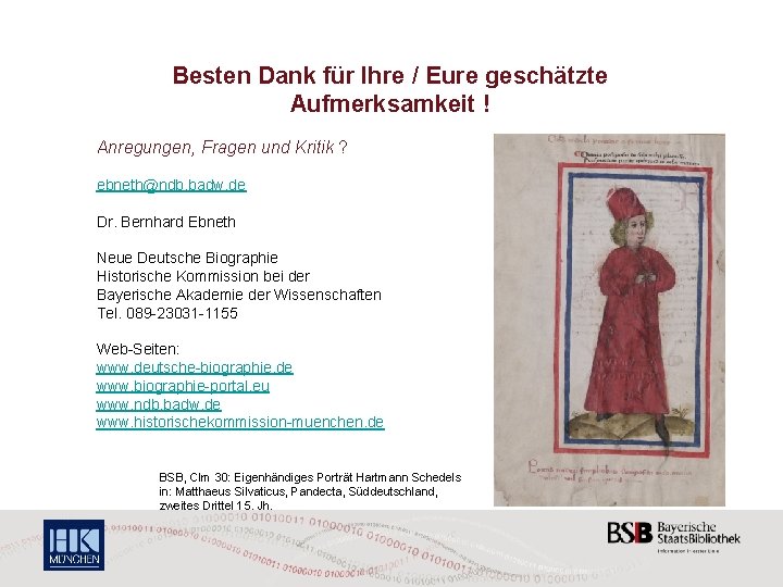 Besten Dank für Ihre / Eure geschätzte Aufmerksamkeit ! Anregungen, Fragen und Kritik ?