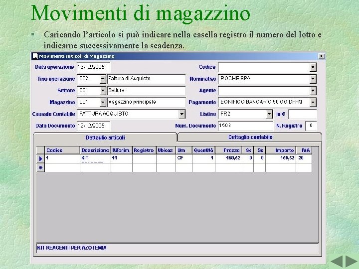 Movimenti di magazzino § Caricando l’articolo si può indicare nella casella registro il numero