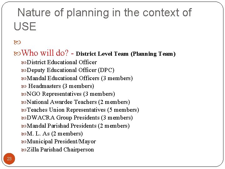 Nature of planning in the context of USE Who will do? - District Level