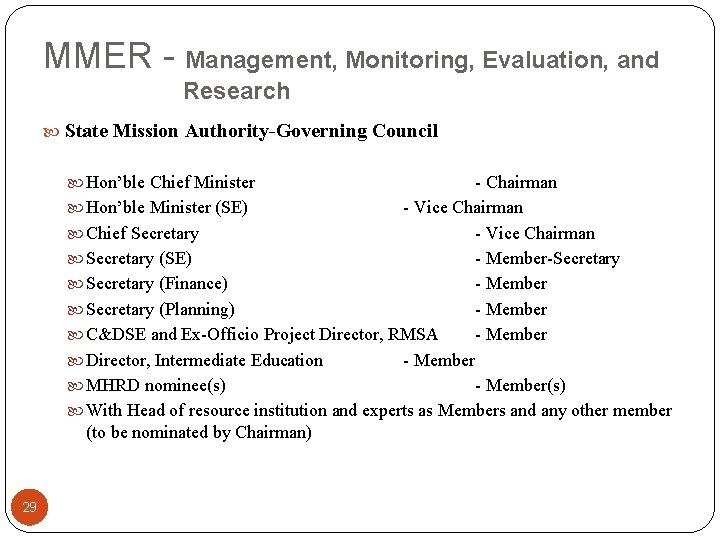 MMER - Management, Monitoring, Evaluation, and Research State Mission Authority-Governing Council Hon’ble Chief Minister