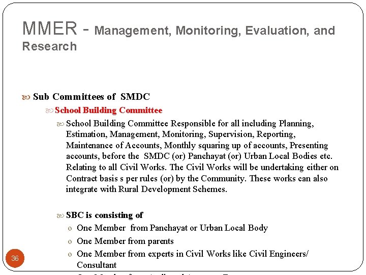 MMER - Management, Monitoring, Evaluation, and Research Sub Committees of SMDC School Building Committee