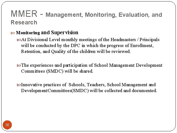 MMER - Management, Monitoring, Evaluation, and Research Monitoring and Supervision At Divisional Level monthly