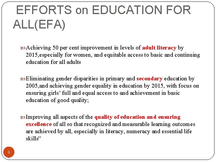 EFFORTS on EDUCATION FOR ALL(EFA) Achieving 50 per cent improvement in levels of adult