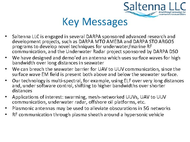Key Messages • Saltenna LLC is engaged in several DARPA sponsored advanced research and