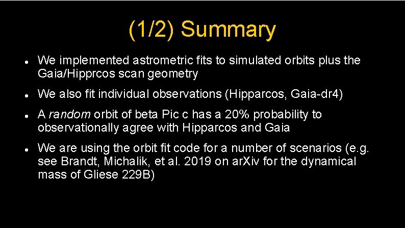 (1/2) Summary We implemented astrometric fits to simulated orbits plus the Gaia/Hipprcos scan geometry