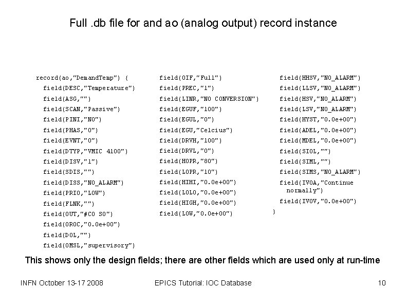 Full. db file for and ao (analog output) record instance record(ao, "Demand. Temp") {