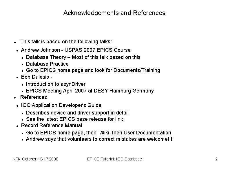 Acknowledgements and References This talk is based on the following talks: Andrew Johnson -