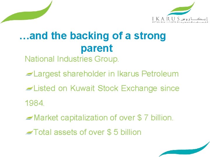 …and the backing of a strong parent National Industries Group. Largest shareholder in Ikarus