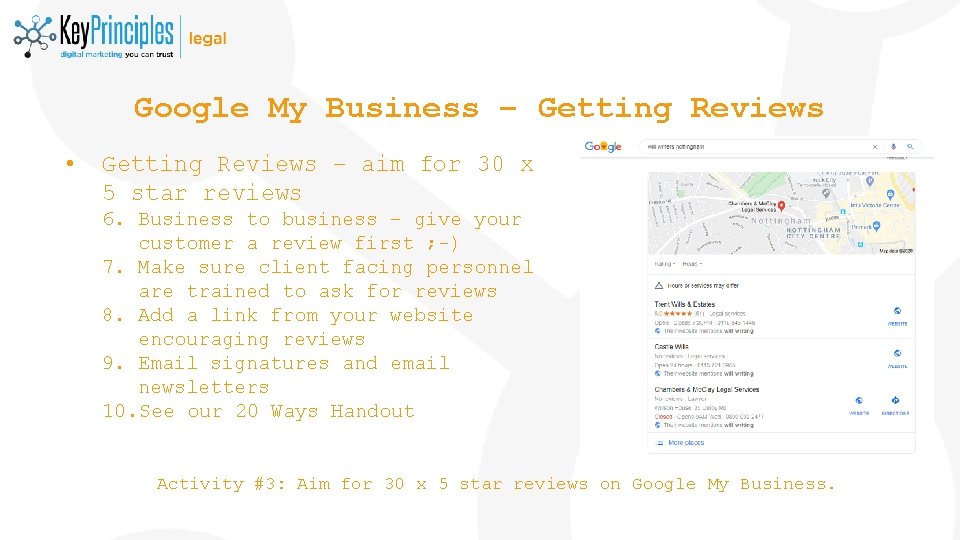 Google My Business – Getting Reviews • Getting Reviews – aim for 30 x