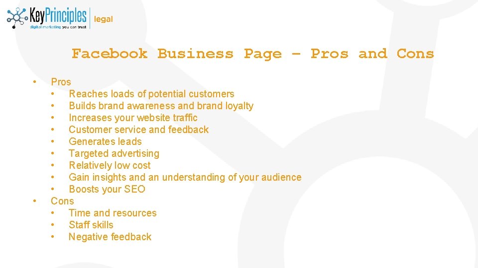 Facebook Business Page – Pros and Cons • • Pros • Reaches loads of