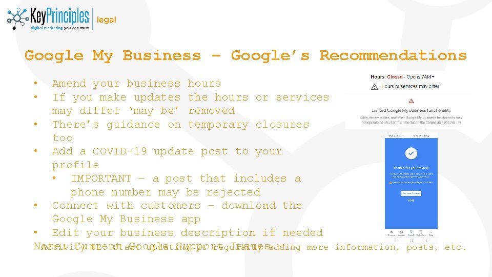 Google My Business – Google’s Recommendations • • Amend your business hours If you