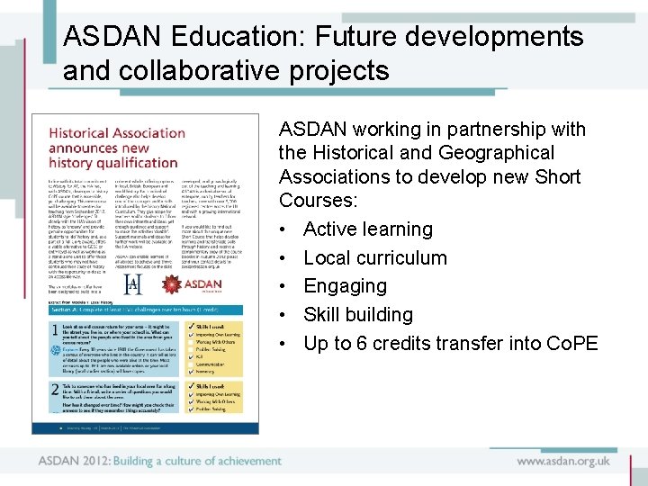 ASDAN Education: Future developments and collaborative projects ASDAN working in partnership with the Historical