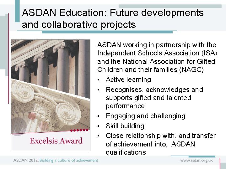 ASDAN Education: Future developments and collaborative projects ASDAN working in partnership with the Independent