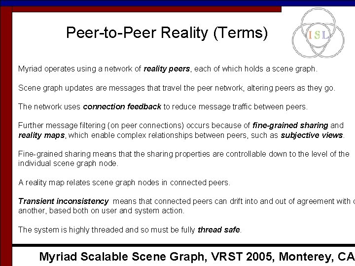 Peer-to-Peer Reality (Terms) Myriad operates using a network of reality peers, each of which Peer-to-Peer Reality (Terms) Myriad operates using a network of reality peers, each of which