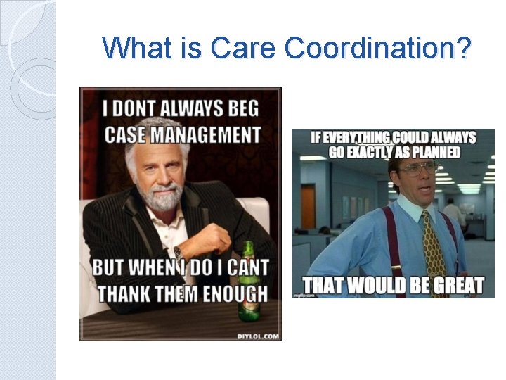 What is Care Coordination? 