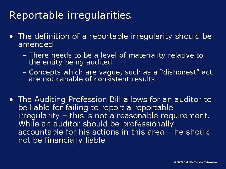 Reportable irregularities • The definition of a reportable irregularity should be amended – There