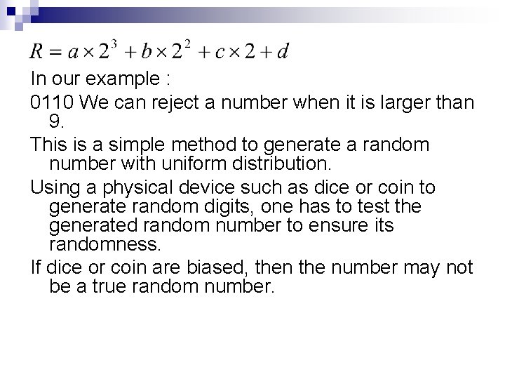 In our example : 0110 We can reject a number when it is larger In our example : 0110 We can reject a number when it is larger