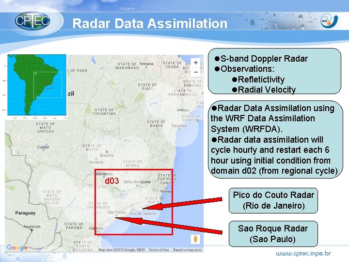 Radar Data Assimilation l. S-band Doppler Radar l. Observations: l. Refletictivity l. Radial Velocity