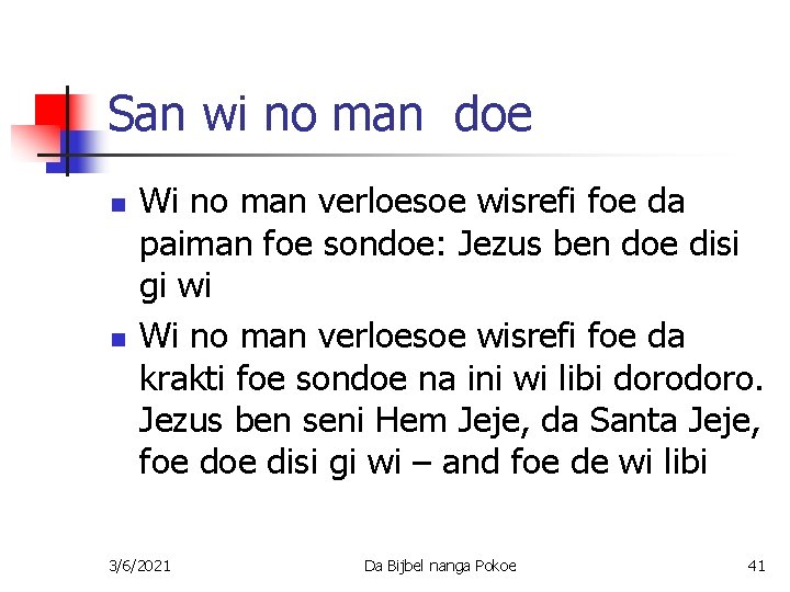 San wi no man doe n n Wi no man verloesoe wisrefi foe da