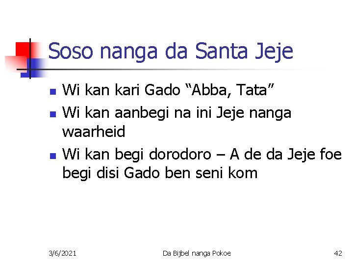 Soso nanga da Santa Jeje n n n Wi kan kari Gado “Abba, Tata”