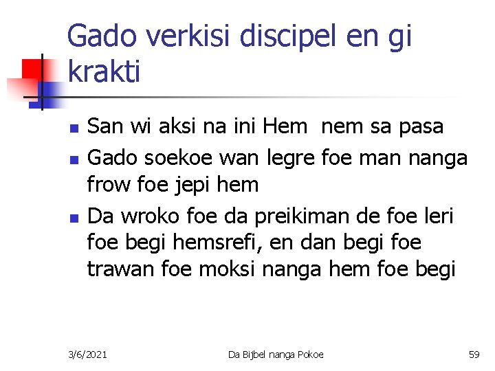 Gado verkisi discipel en gi krakti n n n San wi aksi na ini