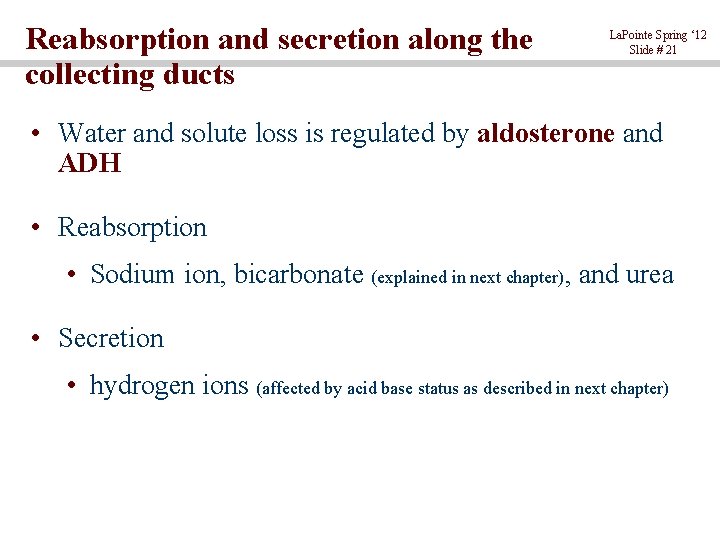 Reabsorption and secretion along the collecting ducts La. Pointe Spring ‘ 12 Slide #