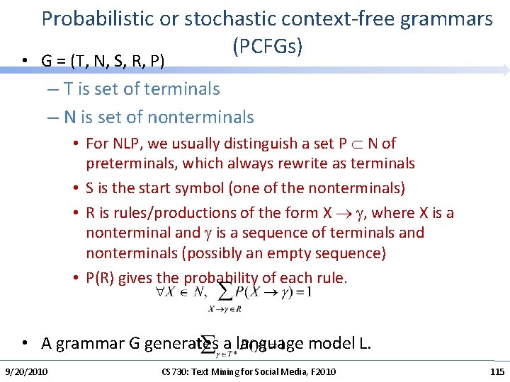 Probabilistic or stochastic context-free grammars (PCFGs) • G = (T, N, S, R, P)