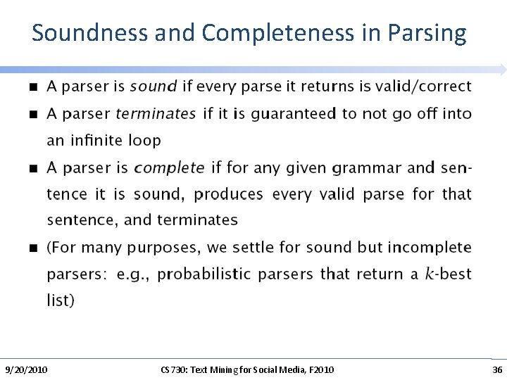 Soundness and Completeness in Parsing 9/20/2010 CS 730: Text Mining for Social Media, F