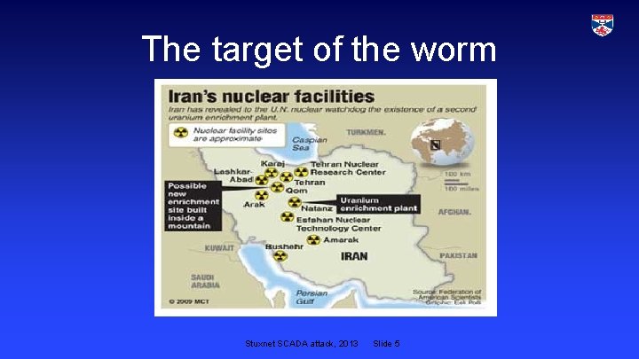 The target of the worm Stuxnet SCADA attack, 2013 Slide 5 