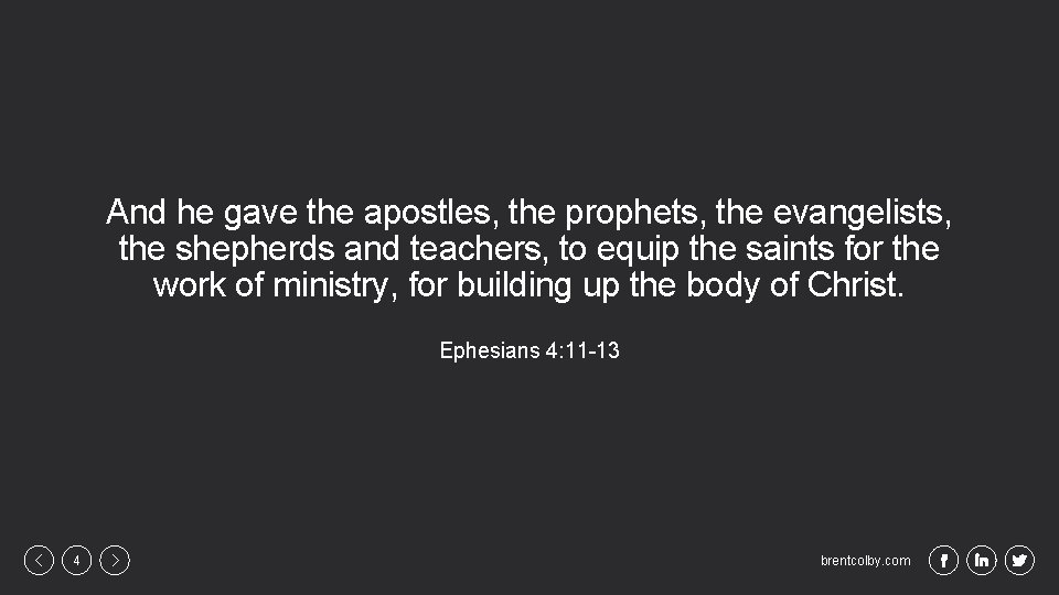 And he gave the apostles, the prophets, the evangelists, the shepherds and teachers, to