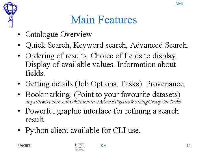 AMI Main Features • Catalogue Overview • Quick Search, Keyword search, Advanced Search. •