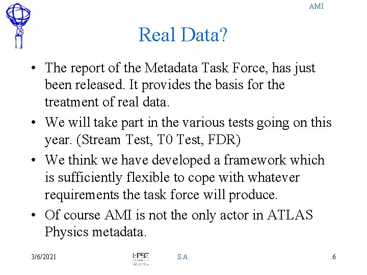 AMI Real Data? • The report of the Metadata Task Force, has just been