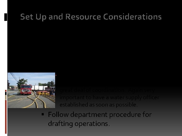 Set Up and Resource Considerations Once you have picked your draft site and have