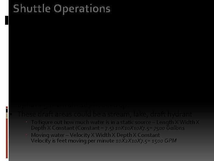 Shuttle Operations In a operation where a draft engine will be needed, it is