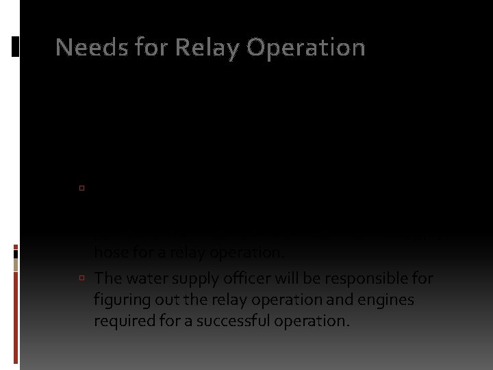 Needs for Relay Operation In a drafting scenario there will always be some sort