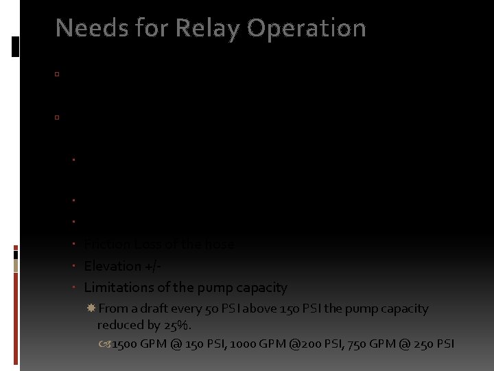 Needs for Relay Operation When performing a drafting operation the draft engine should be