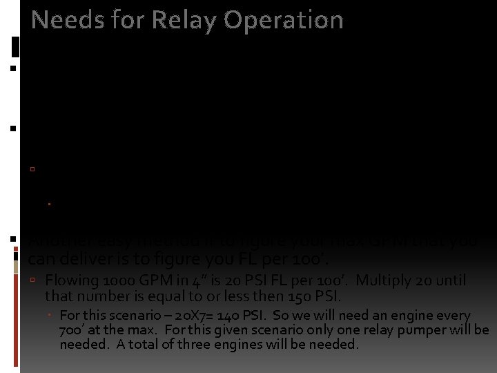 Needs for Relay Operation In the scenario 1000 GPM is needed to be supplied