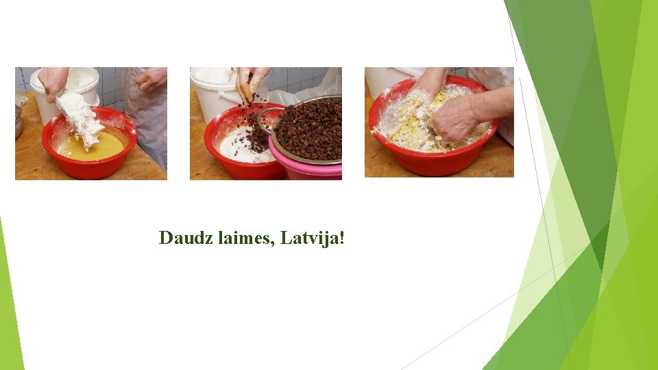 Daudz laimes, Latvija! 