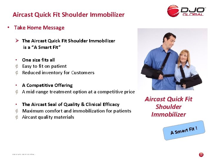 Aircast Quick Fit Shoulder Immobilizer • Take Home Message Ø The Aircast Quick Fit