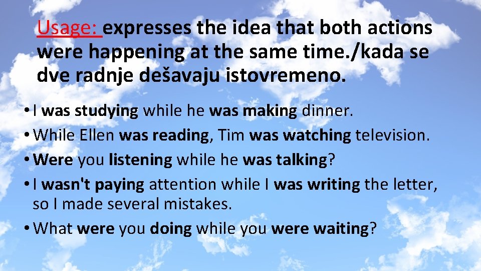 Usage: expresses the idea that both actions were happening at the same time. /kada
